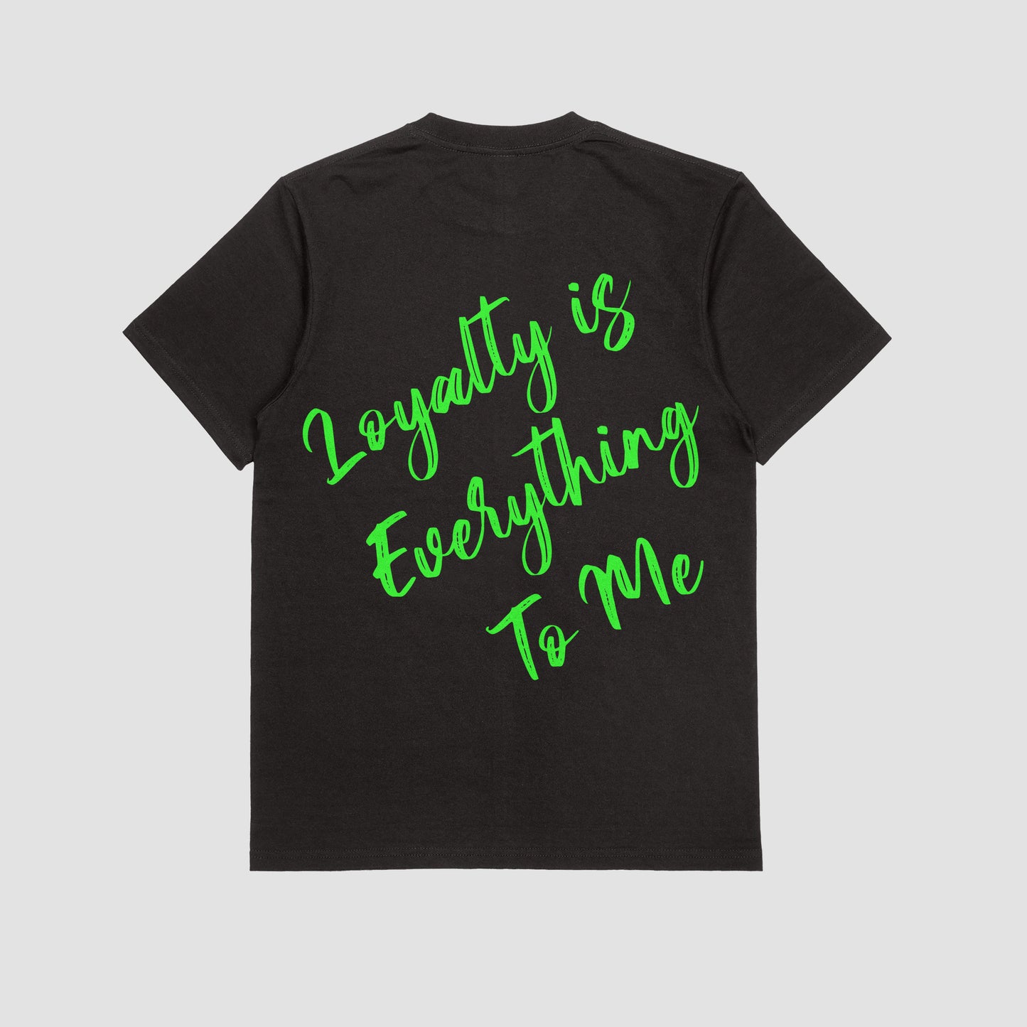 EYE AM ALWAYS LOYAL T SHIRT